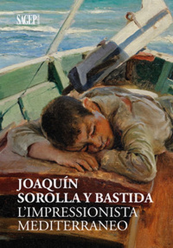JoaquÍn Sorolla y Bastida. L'impressionista mediterraneo - Librerie.coop JoaquÍn Sorolla y Bastida. L'impressionista mediterraneo - Librerie.coop