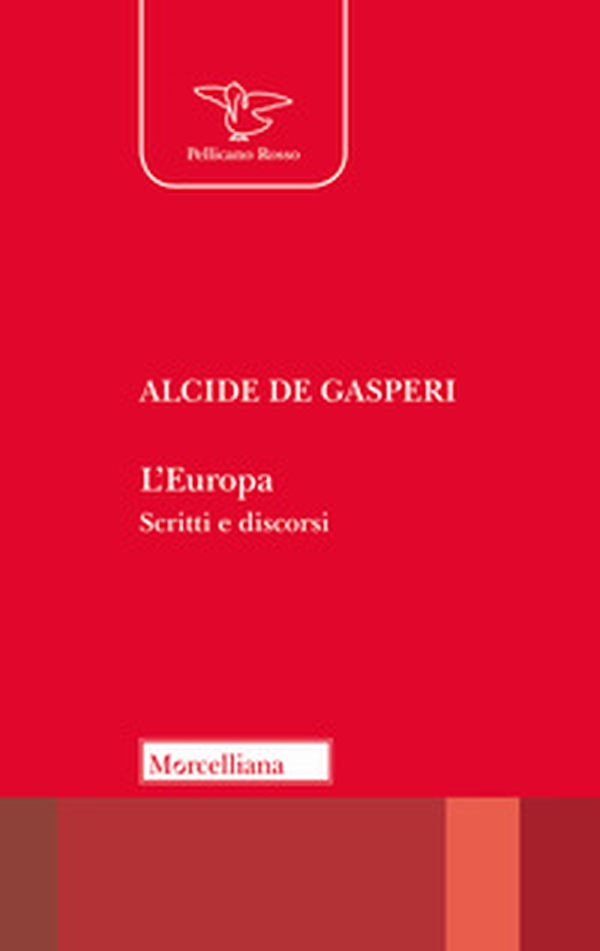 L'Europa. Scritti e discorsi - Librerie.coop L'Europa. Scritti e discorsi - Librerie.coop