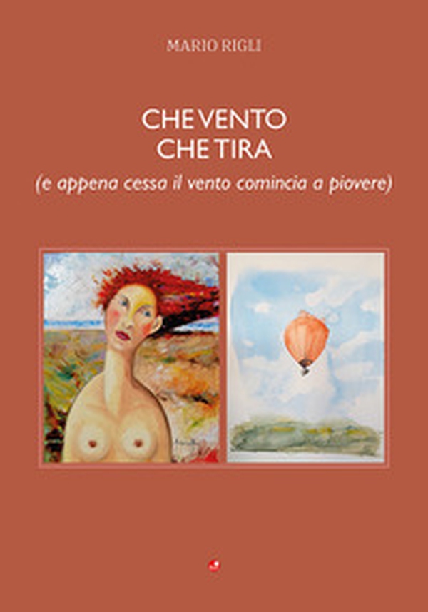 Che vento che tira. (E appena cessa il vento comincia a piovere) - Librerie.coop