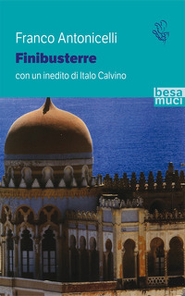 Finibusterre. Con un inedito di Italo Calvino - Librerie.coop Finibusterre. Con un inedito di Italo Calvino - Librerie.coop