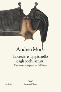 Lucrezio e il pipistrello dagli occhi azzurri - Librerie.coop