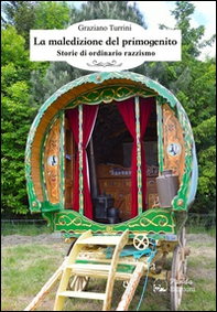 La maledizione del primogenito. Storie di ordinario razzismo - Librerie.coop