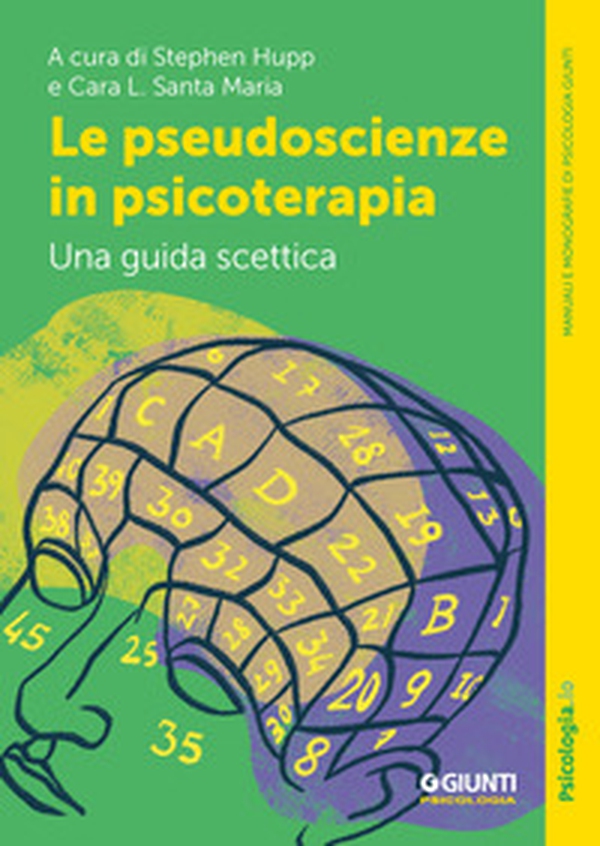 Le pseudoscienze in psicoterapia. Una guida scettica - Librerie.coop Le pseudoscienze in psicoterapia. Una guida scettica - Librerie.coop