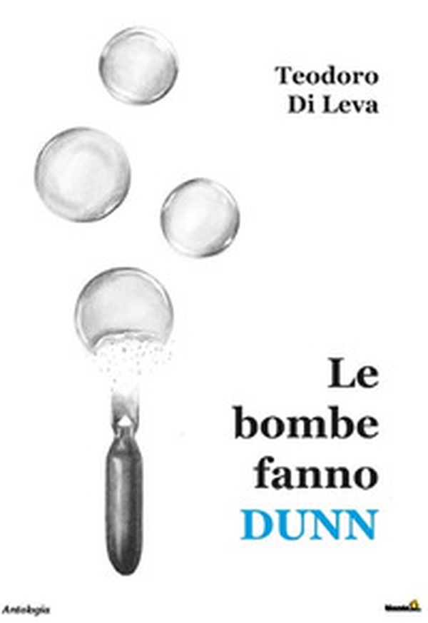 Le bombe fanno dunn - Librerie.coop Le bombe fanno dunn - Librerie.coop