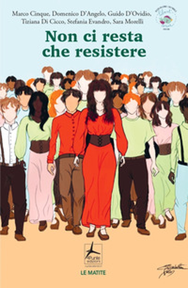 Non ci resta che resistere - Librerie.coop Non ci resta che resistere - Librerie.coop