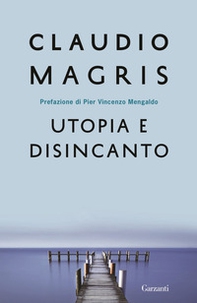 Utopia e disincanto. Saggi 1974-1998 - Librerie.coop Utopia e disincanto. Saggi 1974-1998 - Librerie.coop