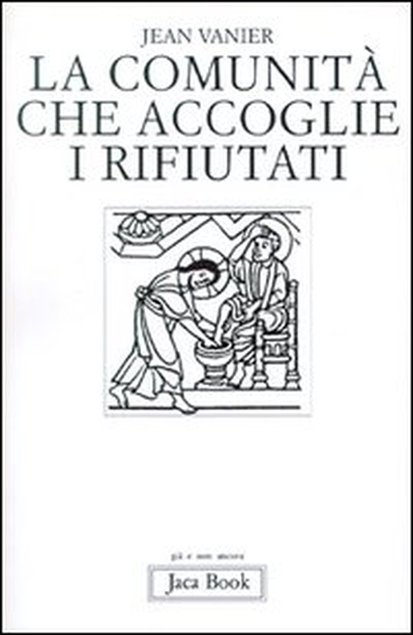 La comunità che accoglie i rifiutati - Librerie.coop