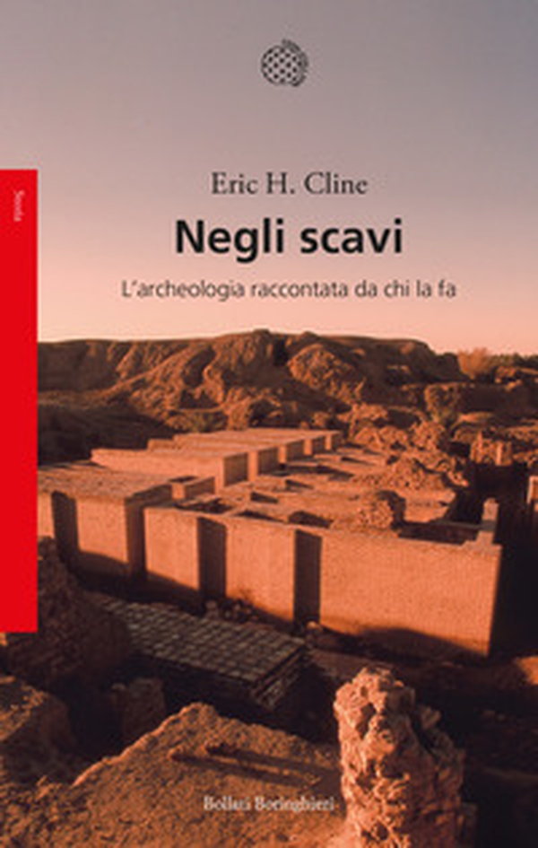 Negli scavi. L'archeologia raccontata da chi la fa - Librerie.coop Negli scavi. L'archeologia raccontata da chi la fa - Librerie.coop