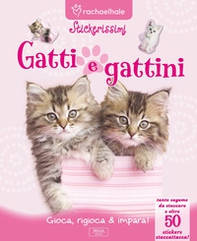 Gatti e gattini. Con adesivi - Librerie.coop