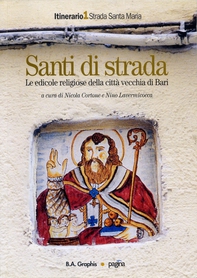 Santi di strada 1. Le edicole religiose della città vecchia di Bari - Librerie.coop