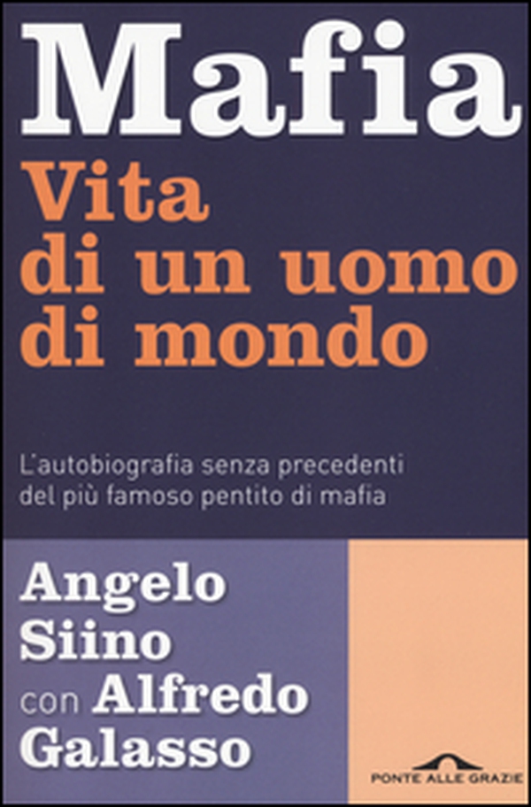 Mafia. Vita di un uomo di mondo - Librerie.coop Mafia. Vita di un uomo di mondo - Librerie.coop