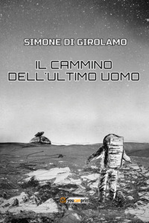 Il cammino dell'ultimo uomo - Librerie.coop Il cammino dell'ultimo uomo - Librerie.coop