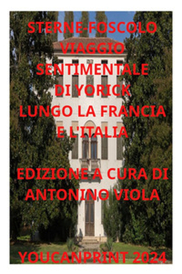 Viaggio sentimentale di Yorick lungo la Francia e l'Italia - Librerie.coop Viaggio sentimentale di Yorick lungo la Francia e l'Italia - Librerie.coop