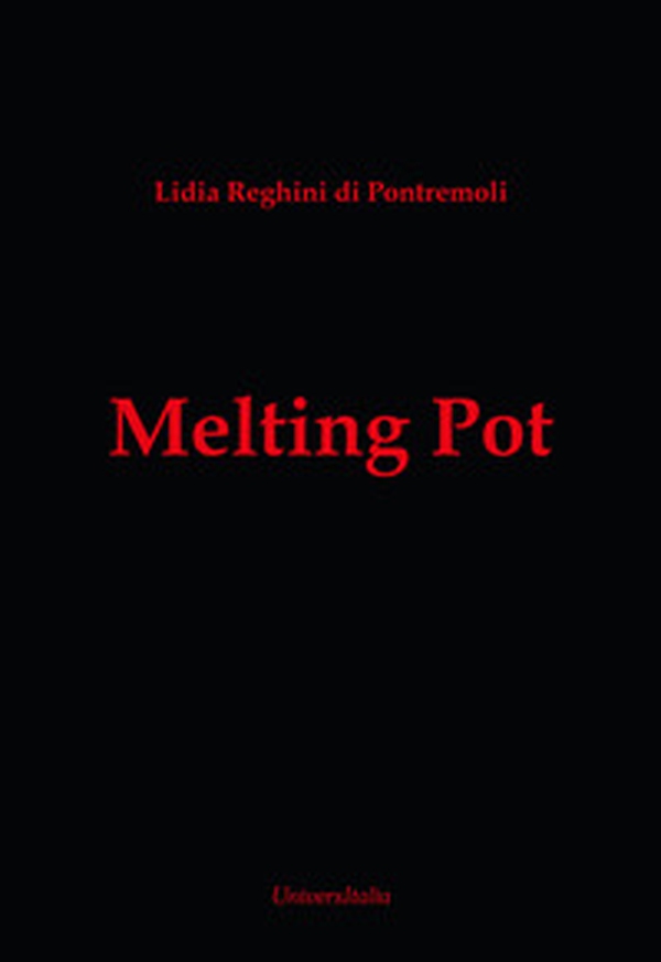Melting pot. Da Louis-François Jauffret a Claude Lévi Strauss - Librerie.coop