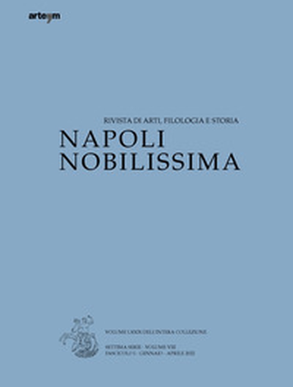 Napoli nobilissima. Rivista di arti, filologia e storia. Settima serie - Vol. 8\1 - Librerie.coop Napoli nobilissima. Rivista di arti, filologia e storia. Settima serie - Vol. 8\1 - Librerie.coop
