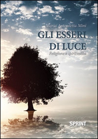 Gli esseri di luce - Librerie.coop