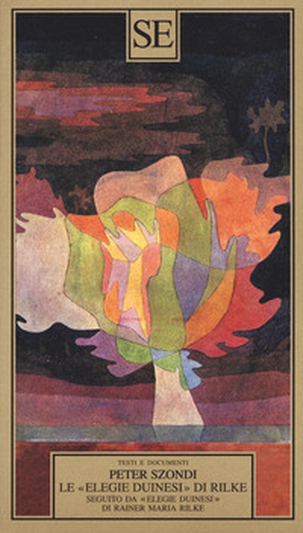 Le «Elegie duinesi» di Rilke. Seguito da «Elegie duinesi» di Rainer Maria Rilke con testo tedesco a fronte - Librerie.coop Le «Elegie duinesi» di Rilke. Seguito da «Elegie duinesi» di Rainer Maria Rilke con testo tedesco a fronte - Librerie.coop