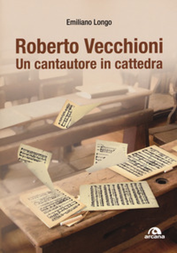 Roberto Vecchioni. Un cantautore in cattedra - Librerie.coop Roberto Vecchioni. Un cantautore in cattedra - Librerie.coop