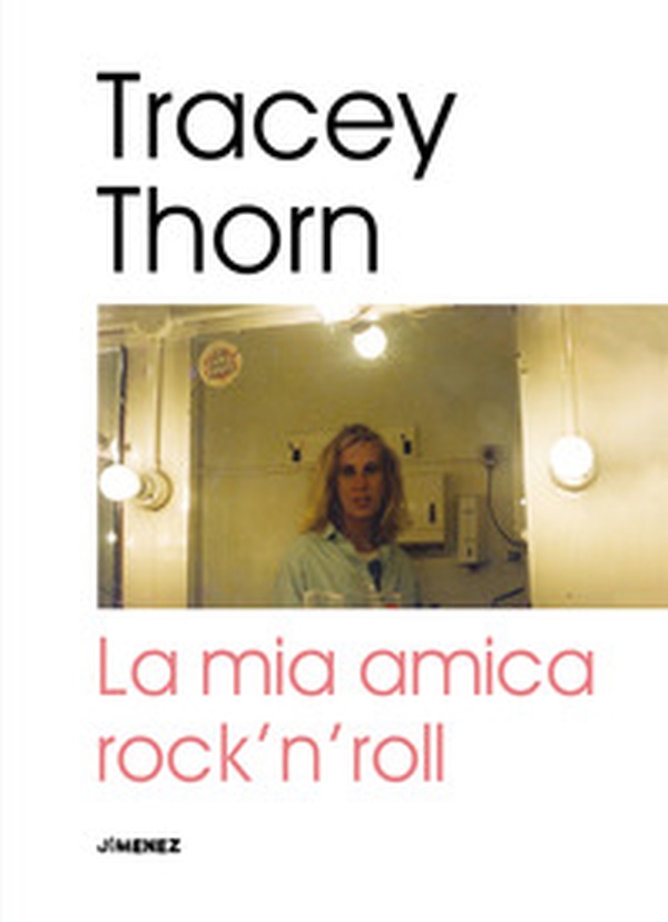 La mia amica rock'n'roll - Librerie.coop La mia amica rock'n'roll - Librerie.coop