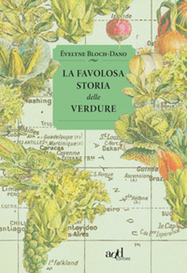 La favolosa storia delle verdure - Librerie.coop La favolosa storia delle verdure - Librerie.coop