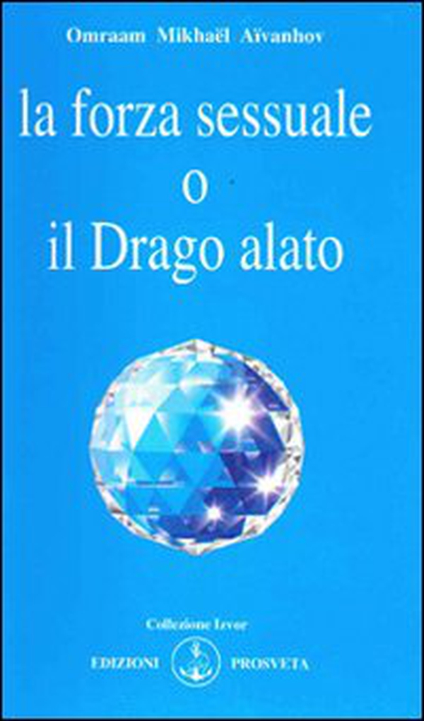 La forza sessuale o il drago alato - Librerie.coop La forza sessuale o il drago alato - Librerie.coop
