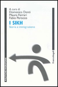 I Sikh. Storia e immigrazione - Librerie.coop