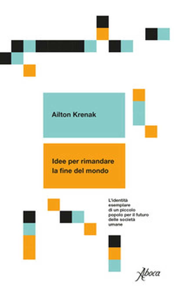 Idee per rimandare la fine del mondo. L'identità esemplare di un piccolo popolo per il futuro delle società umane - Librerie.coop Idee per rimandare la fine del mondo. L'identità esemplare di un piccolo popolo per il futuro delle società umane - Librerie.coop