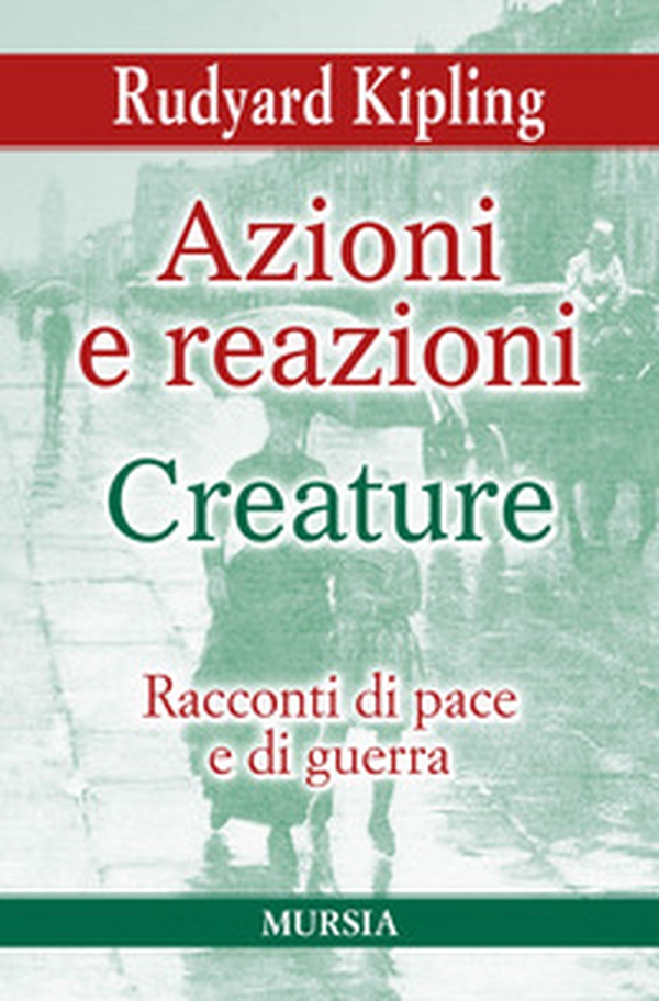 Azioni e reazioni-Creature. Racconti di pace e di guerra - Librerie.coop Azioni e reazioni-Creature. Racconti di pace e di guerra - Librerie.coop
