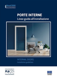 Porte interne. Linee guida all'installazione. Ediz. italiana e inglese - Librerie.coop
