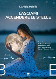 Lasciami accendere le stelle - Librerie.coop