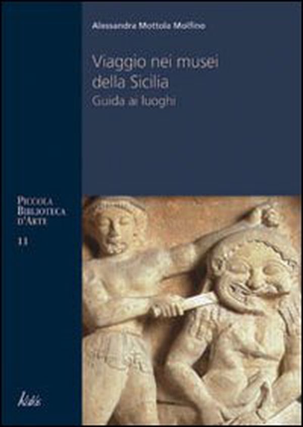 Viaggio nei musei siciliani. Guida ai luoghi, protagonisti, prospettive - Librerie.coop Viaggio nei musei siciliani. Guida ai luoghi, protagonisti, prospettive - Librerie.coop