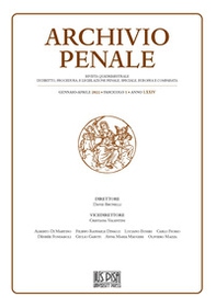 Archivio penale. Rivista quadrimestrale di diritto, procedura e legislazione penale, speciale, europea e comparata - Vol. 1 - Librerie.coop