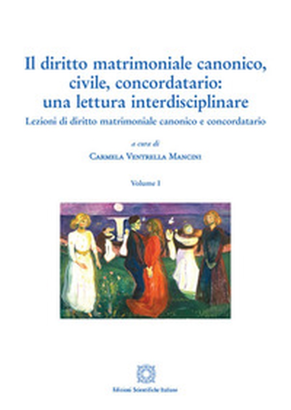 Il diritto matrimoniale canonico, civile, concordatario: una lettura interdisciplinare - Vol. 1 - Librerie.coop Il diritto matrimoniale canonico, civile, concordatario: una lettura interdisciplinare - Vol. 1 - Librerie.coop