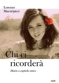 Chi ci ricorderà. Diario a capitolo unico - Librerie.coop