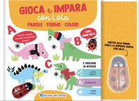 Parole. Forme. Colori. Gioca e impara con Lola - Librerie.coop Parole. Forme. Colori. Gioca e impara con Lola - Librerie.coop