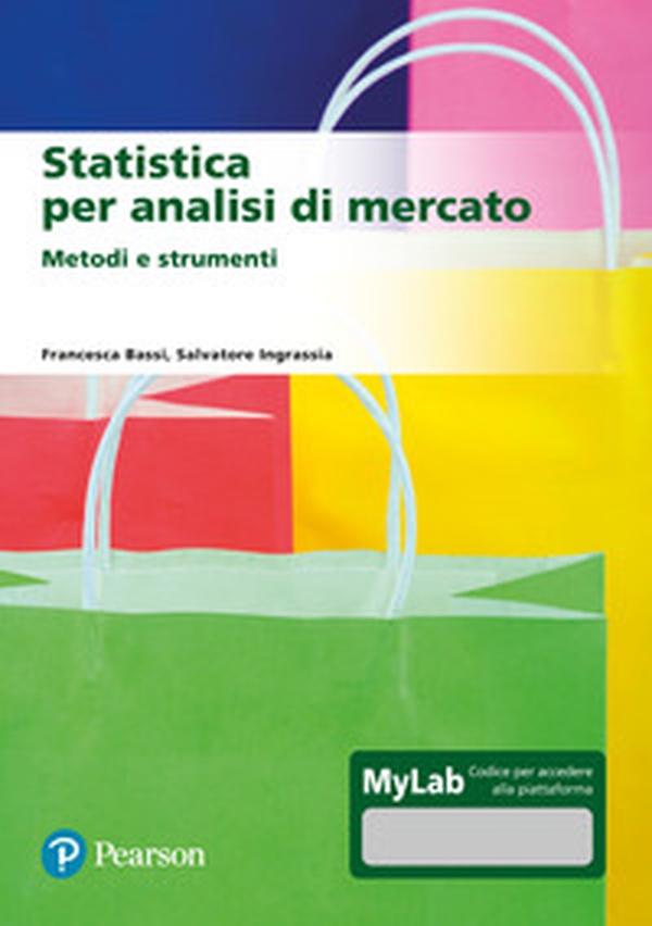Statistica per analisi di mercato. Metodi e strumenti. Ediz. Mylab - Librerie.coop Statistica per analisi di mercato. Metodi e strumenti. Ediz. Mylab - Librerie.coop