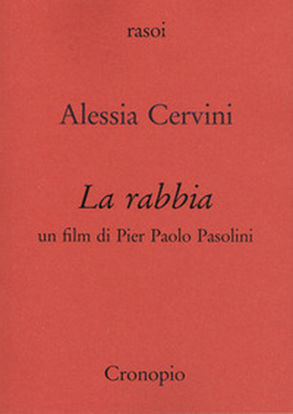 La rabbia. Un film di Pier Paolo Pasolini - Librerie.coop