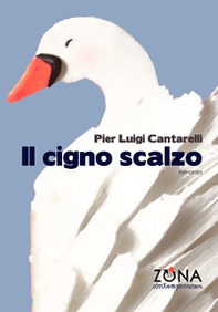 Il cigno scalzo - Librerie.coop Il cigno scalzo - Librerie.coop
