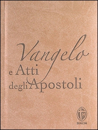 Vangelo e Atti degli apostoli. Copertina color tortora - Librerie.coop