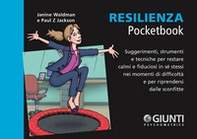 Resilienza. Suggerimenti, strumenti e tecniche per restare calmi e fiduciosi in sé stessi nei momenti di difficoltà e per riprendersi dalle sconfitte - Librerie.coop