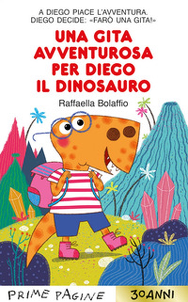 Una gita avventurosa per Diego il dinosauro. Stampatello maiuscolo - Librerie.coop Una gita avventurosa per Diego il dinosauro. Stampatello maiuscolo - Librerie.coop