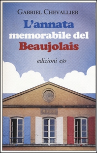 L'annata memorabile del Beaujolais - Librerie.coop