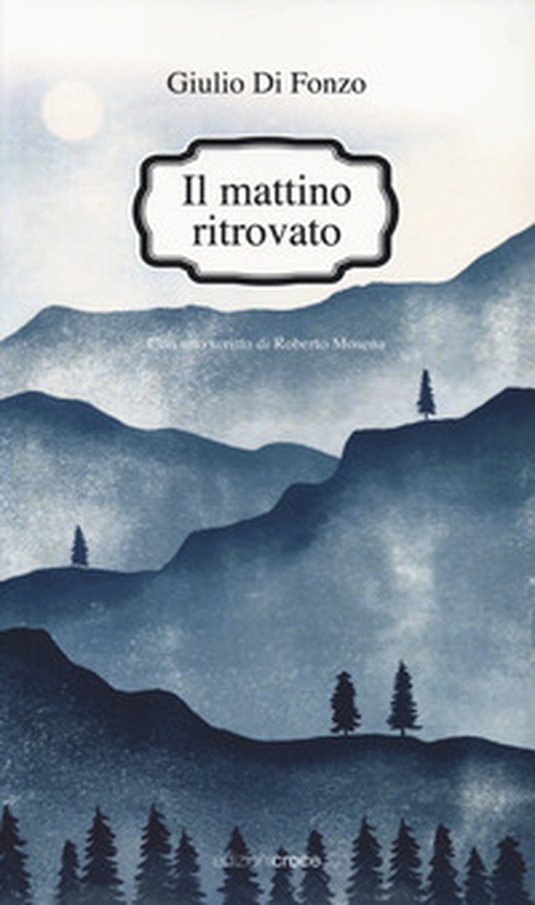 Il mattino ritrovato - Librerie.coop Il mattino ritrovato - Librerie.coop