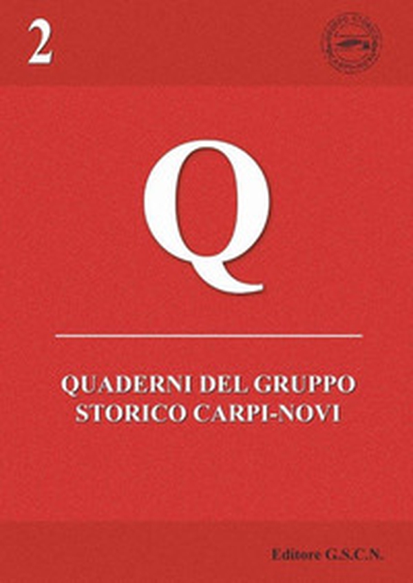 Quaderni del Gruppo Storico Carpi-Novi. Storia, territorio, memorie - Vol. 2 - Librerie.coop Quaderni del Gruppo Storico Carpi-Novi. Storia, territorio, memorie - Vol. 2 - Librerie.coop
