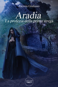 Aradia. La profezia della prima strega - Librerie.coop