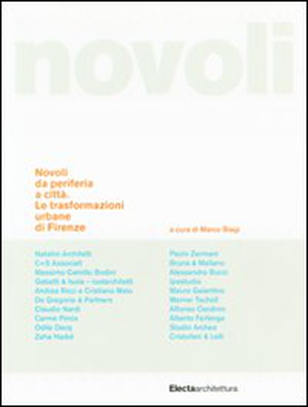 Novoli da periferia a città. Le trasformazioni urbane di Firenze - Librerie.coop Novoli da periferia a città. Le trasformazioni urbane di Firenze - Librerie.coop