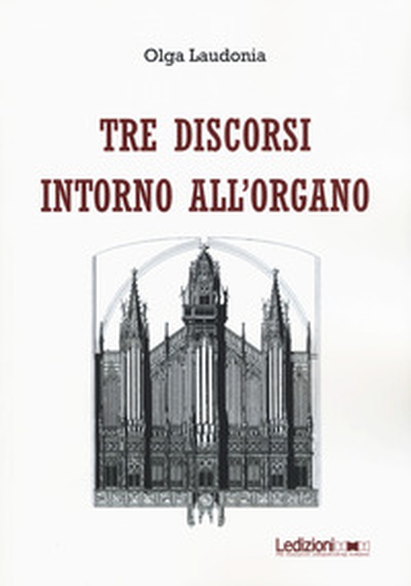 Tre discorsi intorno all'organo - Librerie.coop Tre discorsi intorno all'organo - Librerie.coop
