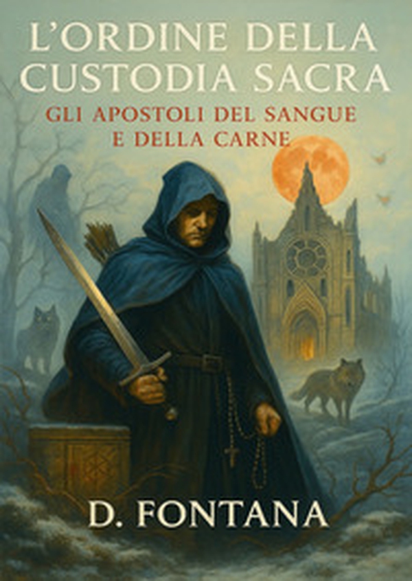 L'Ordine della Custodia Sacra. Gli apostoli del sangue e della carne - Librerie.coop L'Ordine della Custodia Sacra. Gli apostoli del sangue e della carne - Librerie.coop