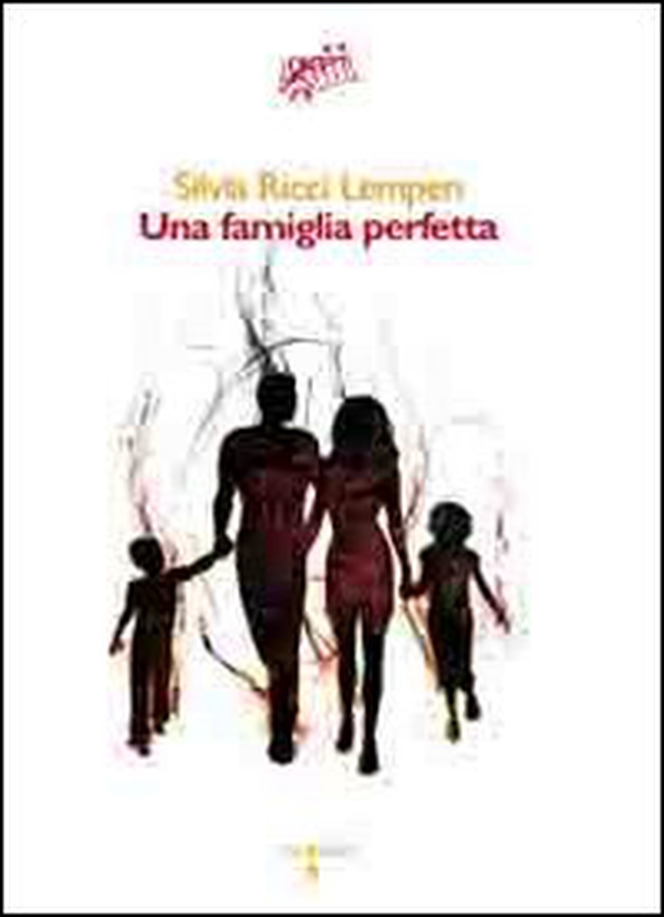 Una famiglia perfetta - Librerie.coop Una famiglia perfetta - Librerie.coop