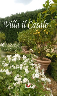 Villa Il Casale. Ediz. italiana, inglese e francese - Librerie.coop